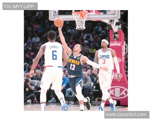 今天NBA快船与掘金精彩对决录像回放分析及赛后点评